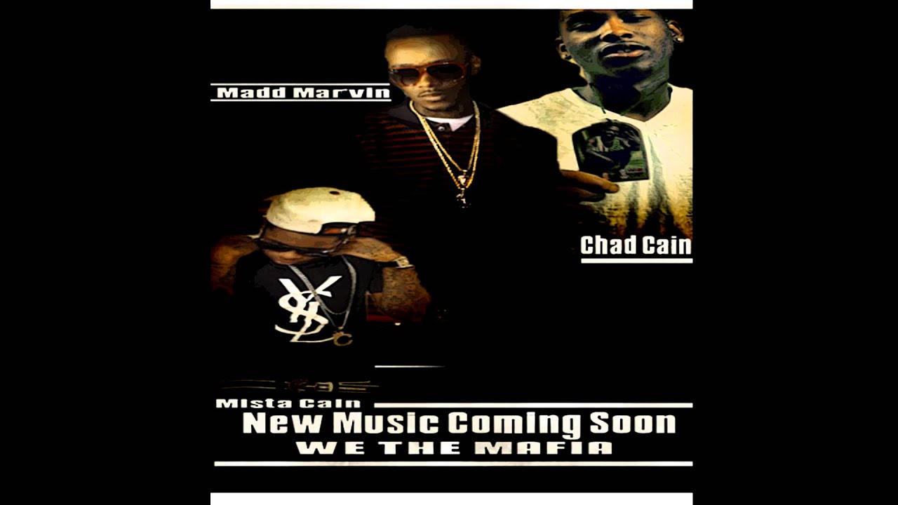 Madd Marvin - WE DA MAFIA FT Mista an Chad Cain