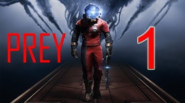 Prey Gameplay - Prey Walkthrough Part 1 PS4 XBOX1 PC Developers Demo