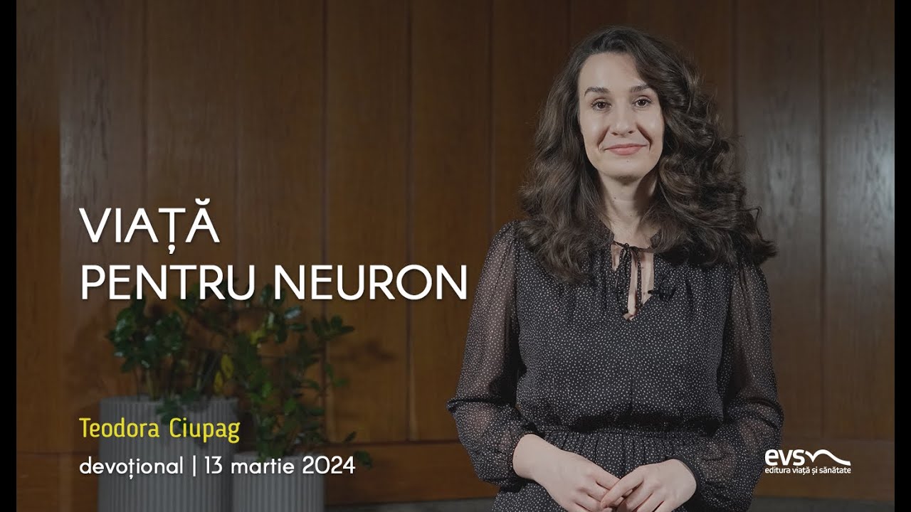 VIAȚĂ PENTRU NEURON