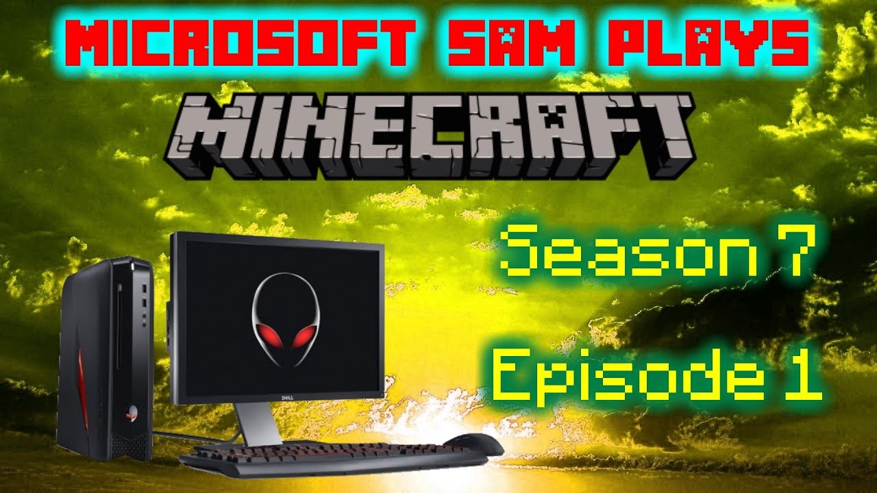 Microsoft Sam Plays Minecraft Season 7 Episode 1 | TOURED FOR MYSTERY ...