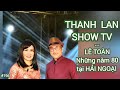 Thanh lan show tv 196 l ton  nhng nm 80 y si ni ti hi ngoi