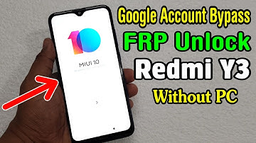 Redmi Y3 (M1810F6I) FRP Unlock or Google Account Bypass Easy Trick Without PC