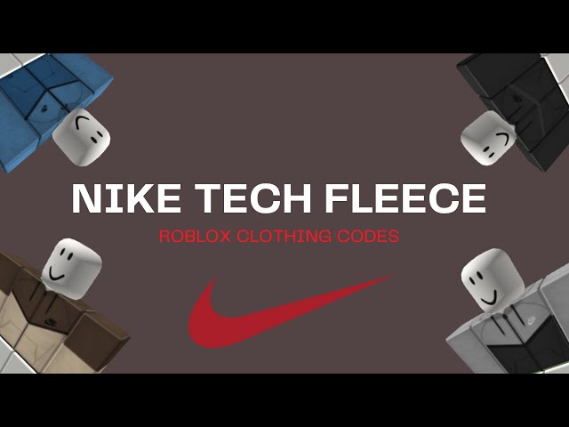 Nike tech fleece and outfits (Roblox clothing codes for games