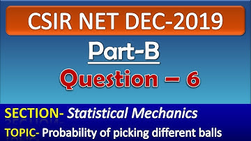 CSIR NET DECEMBER 2019 Physics Solution| Part-B| Question-6| Statistical Mechanics| Probability