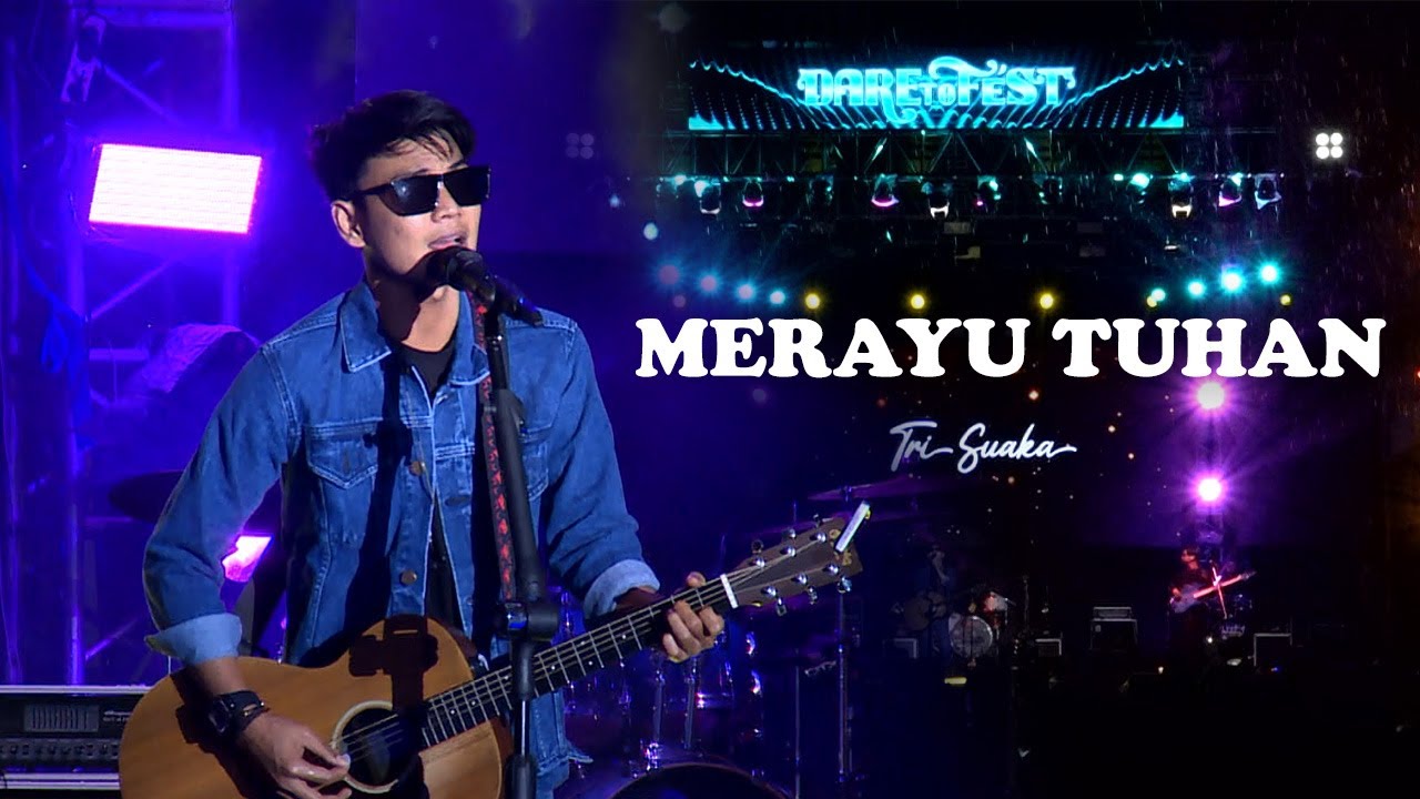 MERAYU TUHAN - Trisuaka (Live Dare to Fest)