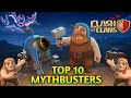 Coc Top 10 Myths || COC MYTHBUSTERS EP - 04