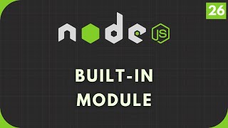 Nodejs Tutorial #26: Built-in Module