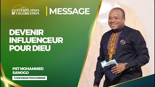 DEVENIR INFLUENCEUR POUR DIEU | Pst Mohammed SANOGO | 21/04/2024