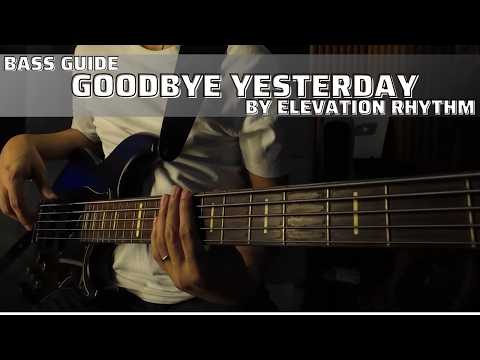 Goodbye Yesterday - Elevation Rhythm