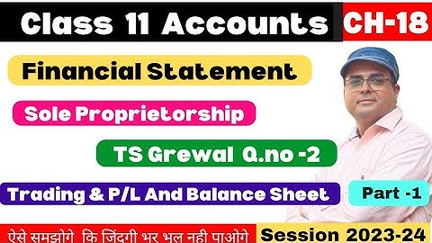Financial Statement Without Adjustment Class 11 l final Account TS Grewal Q.no 2 Part-1 👆