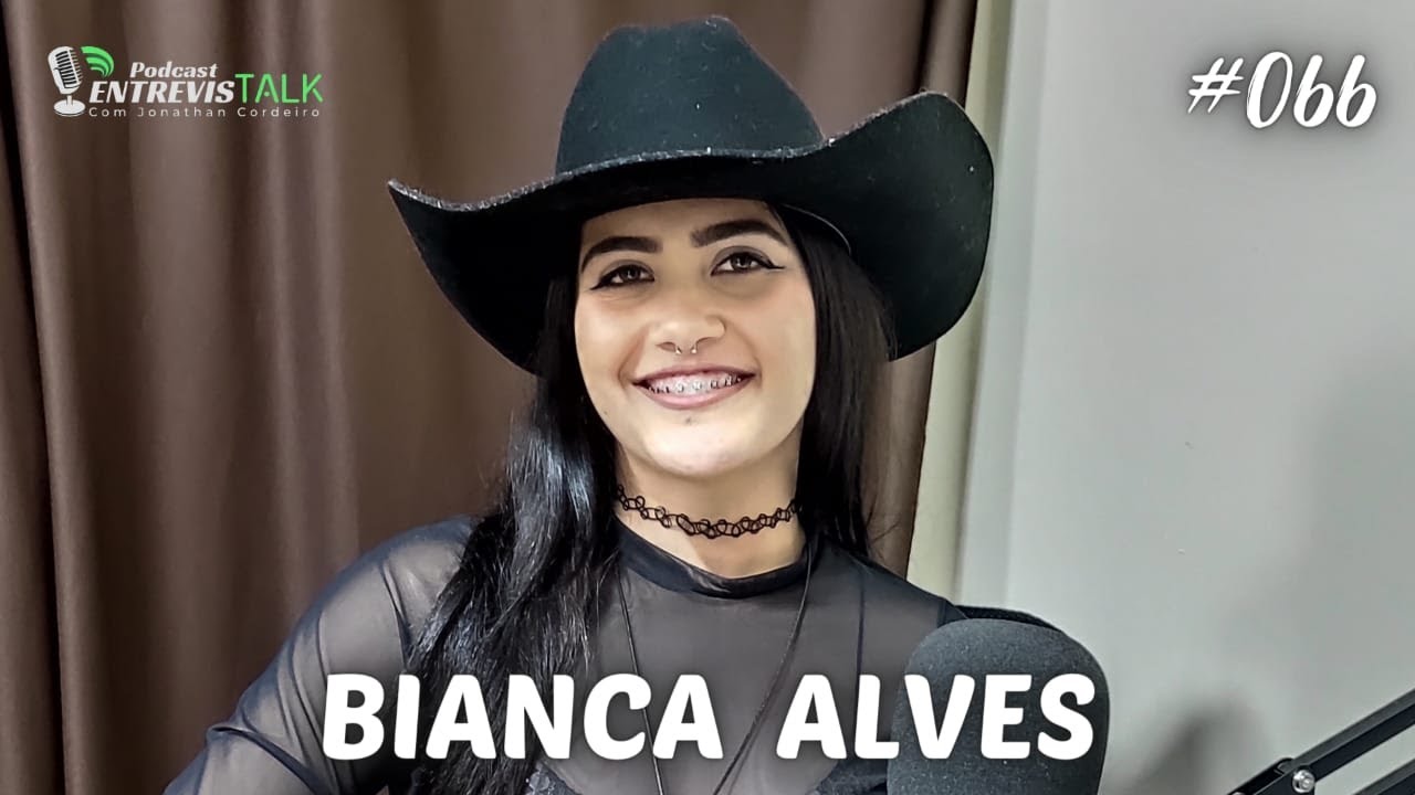 BIANCA ALVES - PODCAST ENTREVISTALK #066 - YouTube