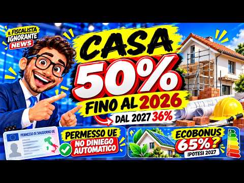 Video RISTRUTTURAZIONI 2026: ancora 50%, dal 2027 scende al 36%