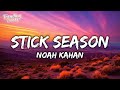 Noah Kahan - Stick Season (Lyrics) "i saw your mom, she forgot that I existed"