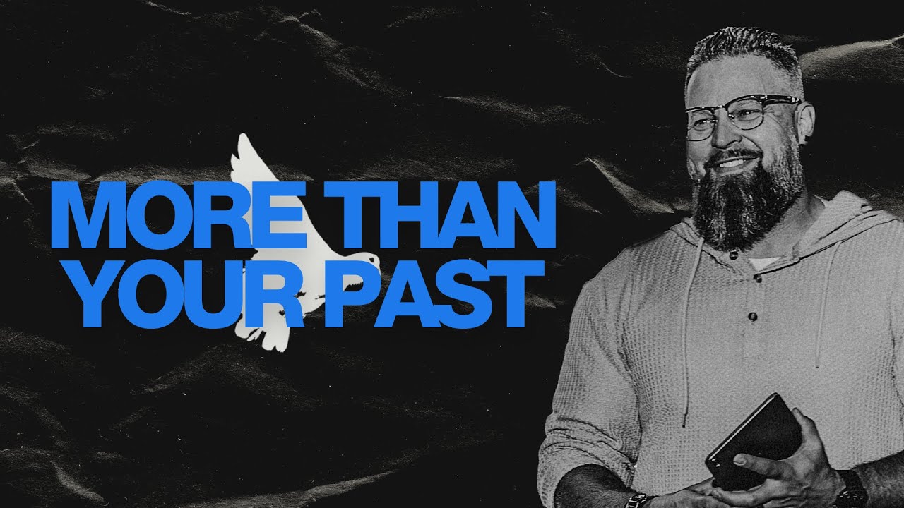 More Than Your Past | Executive Pastor of Staff & Discipleship Tom Hammel | The Gathering Message