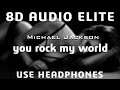 Michael jackson - You Rock My World (8D Audio Elite) [REQUEST]