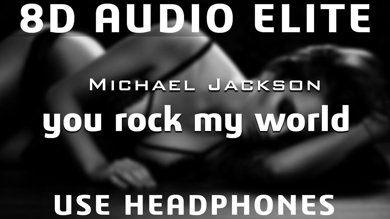 Michael jackson You Rock My World (8D Audio Elite) [REQUEST] YouTube