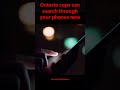Police in Ontario can hack phones to obtain call logs, photos, encrypted chats, emails and texts