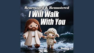 I Will Walk With You(Remastered)
