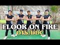 FLOOR ON FIRE DDC Remix OTS Dance Piece DREAM DANCE CREW