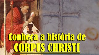 ⚜️Conheça a história de CORPUS CHRISTI⚜️ - Caminhando com os Santos