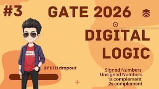 Digital Logic Part 3 | Signed &amp; Unsigned Numbers 1’s &amp; 2’s Complement Range | GATE 2026