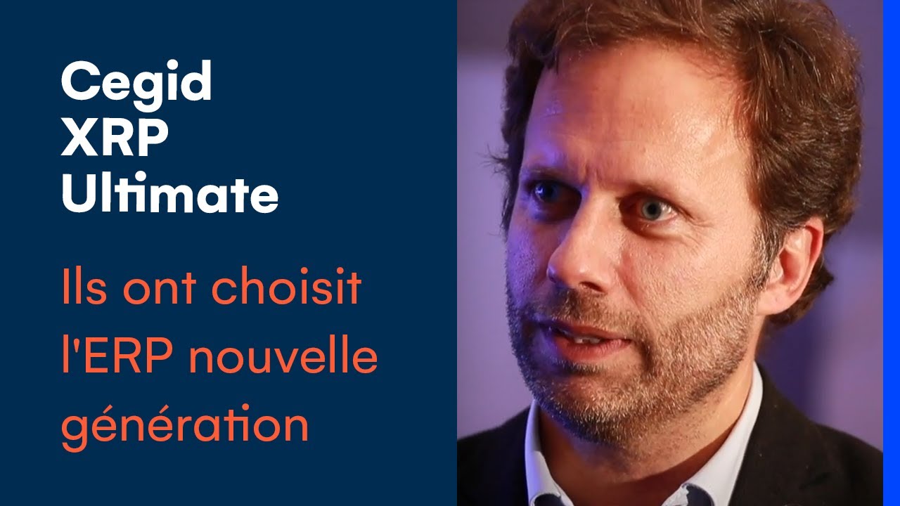 Pourquoi ont-ils choisi XRP Ultimate : l’ERP nouvelle génération | Cegid
