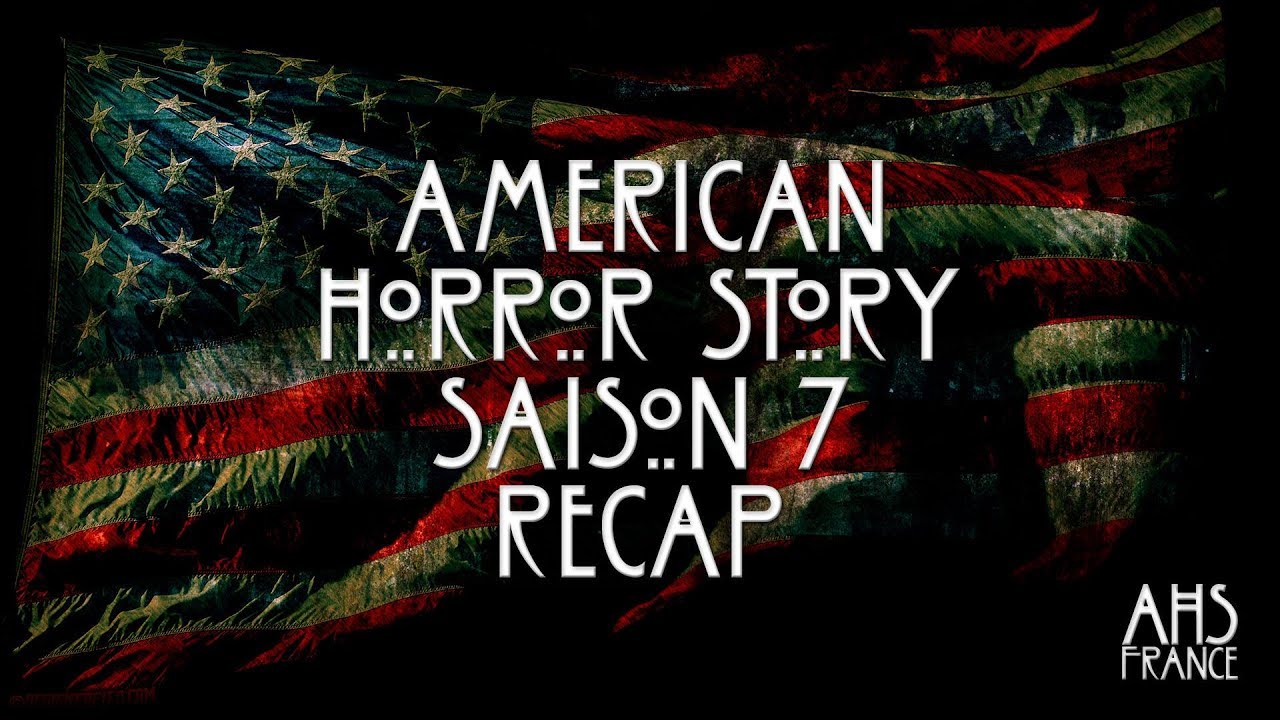 AMERICAN HORROR STORY SAISON 7 - RECAP - YouTube