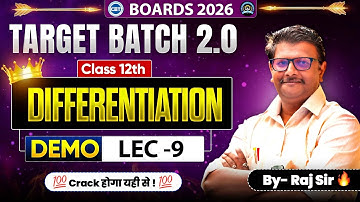 Differentiation ( Maths 2 )😍 | Demo Lec -09| Target Batch 2.0 | class 12th Maths Raj Sir | HSC board