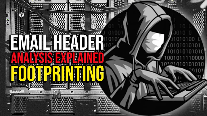 Email Header Analysis in Footprinting Explained
