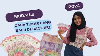 CARA TUKAR UANG BARU DI BANK BRI 2024 || Syarat Mudah Ambil Uang Lebaran Tanpa Antri