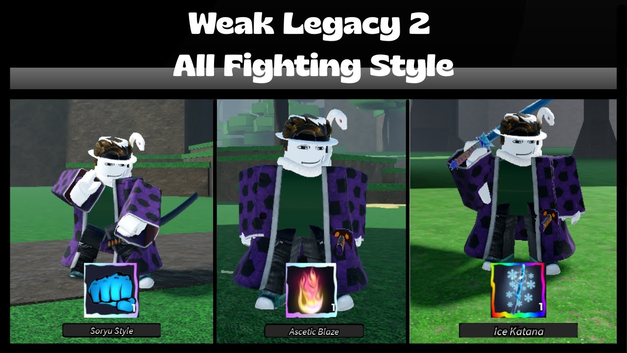 All Fighting Style and Showcase in Weak Legacy 2 (Roblox) - YouTube