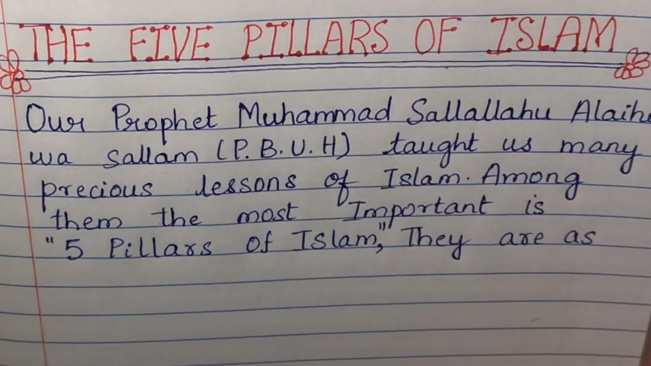 Write an Essay about 'The Five Pillars Of Islam' in English YouTube
