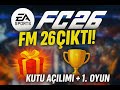 "FM 26 ÇIKTI! 🎮 Kutu Açılımı + İlk Maç Heyecanı #fm