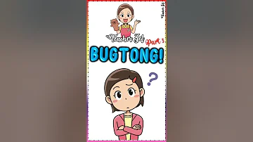 BUGTONG-BUGTONG (PART 3) @teacherzel