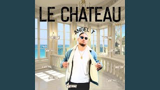 Le Chateau - Angel T.