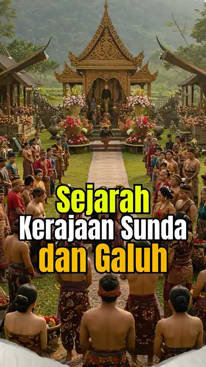 Download lagu THE STORY BEHIND THE SUNDA KINGDOM OF GALUH #history #archaeology #sundanese #prabusiliwangi #galuh