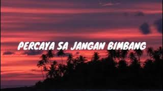 Percaya Sa Jang Bimbang - Kapthenpurek (Lirik)