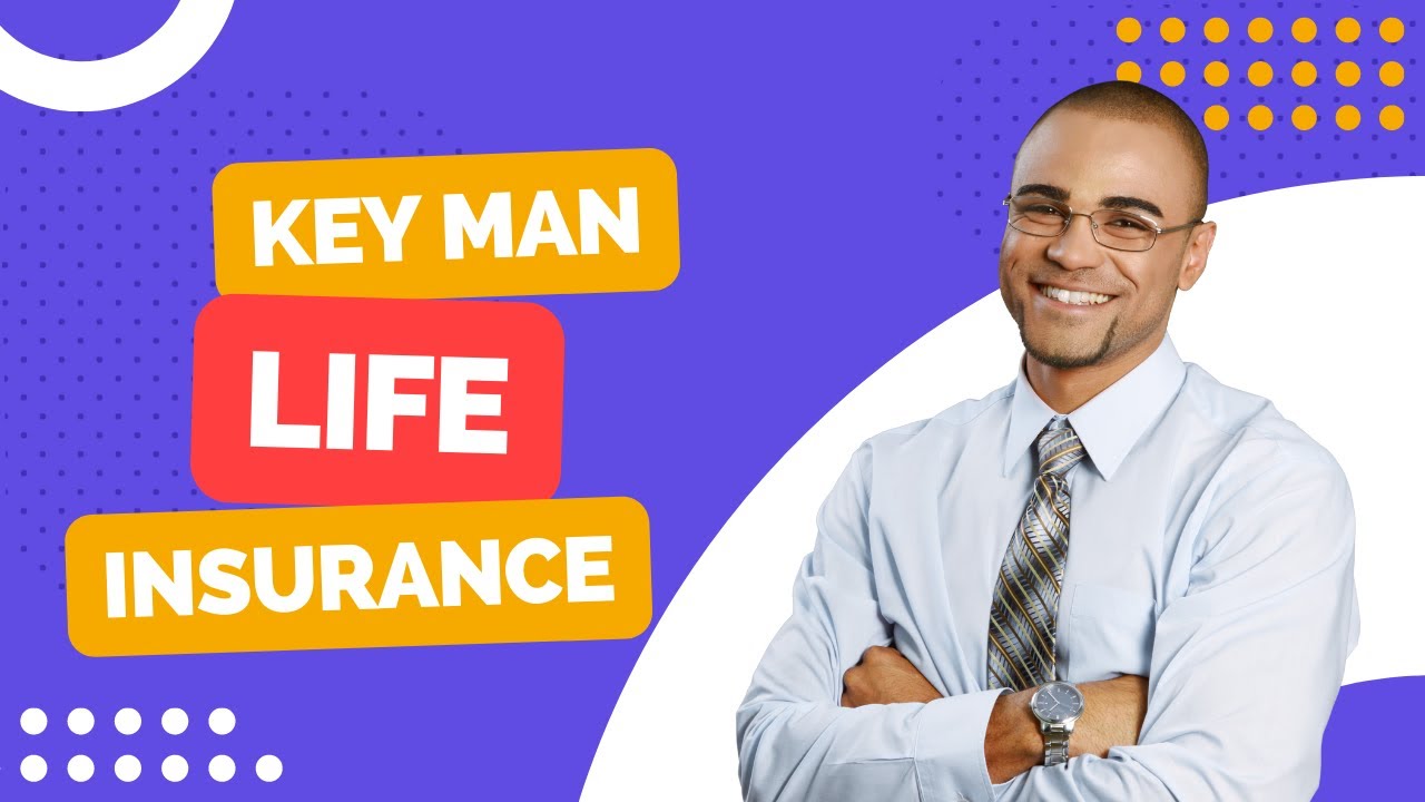 Key Man Life Insurance Insure Employees Who Are Essential To Your Key Man Life Insurance Insure Employees Who Are Essential To Your