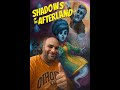 Demo shadows of the afterland