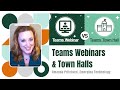 Secrets to mastering webinars and town halls in microsoft teams