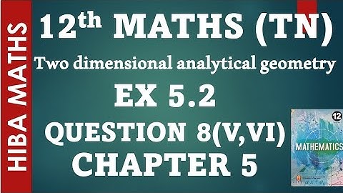 12th maths  chapter 5 exercise 5.2 question 8(v,vi) tn syllabus hiba maths