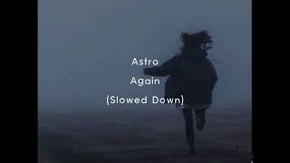 Astro-Again (Slowed Down)