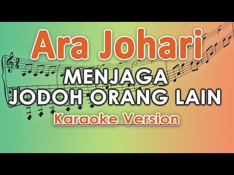 Ara Johari Menjaga Jodoh Orang Lain Karaoke By Regis