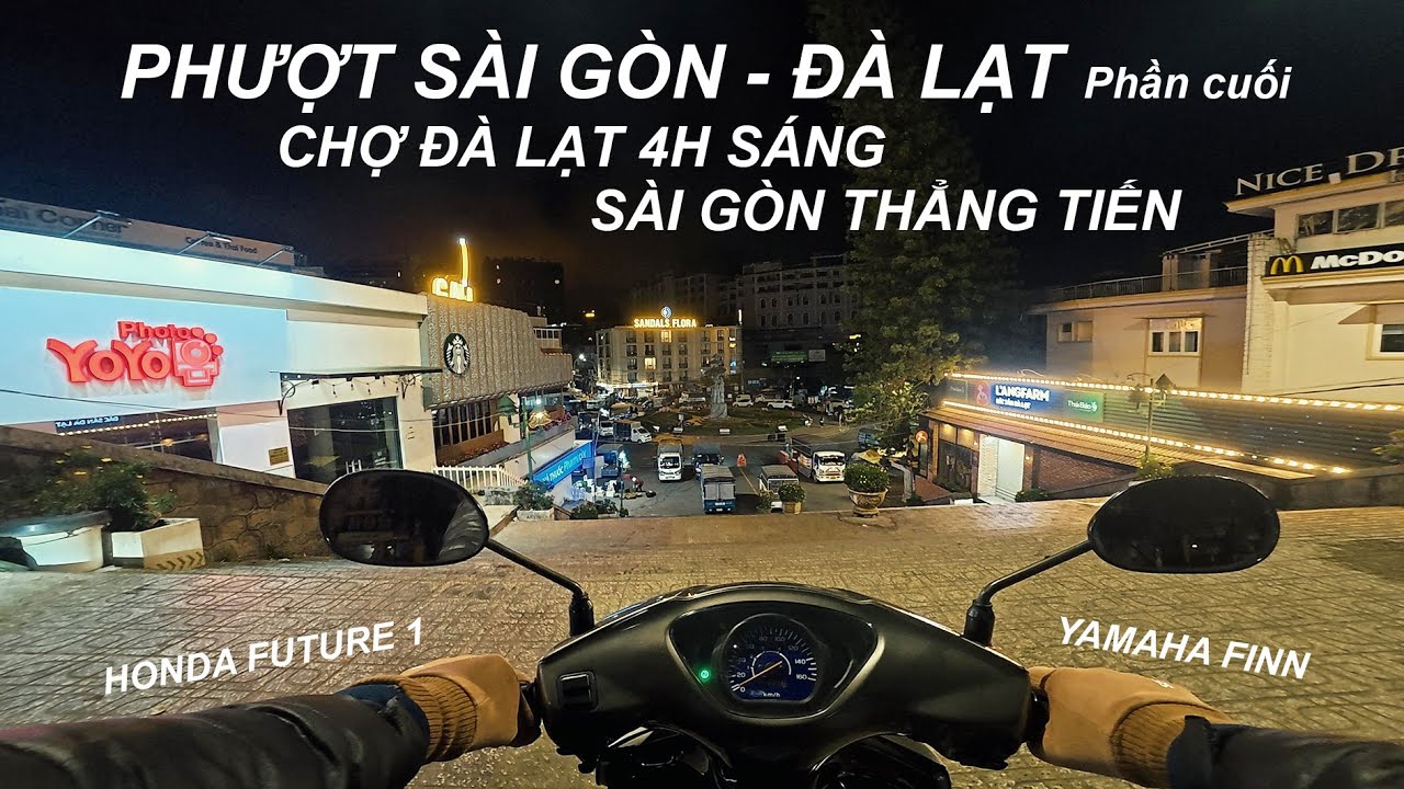#7 PHƯỢT SÀI GÒN - ĐÀ LẠT / HONDA FUTURE 1 / CHỢ ĐÀ LẠT 4H SÁNG - SÀI GÒN THẲNG TIẾN