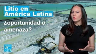 Litio en América Latina: ¿oportunidad o amenaza?