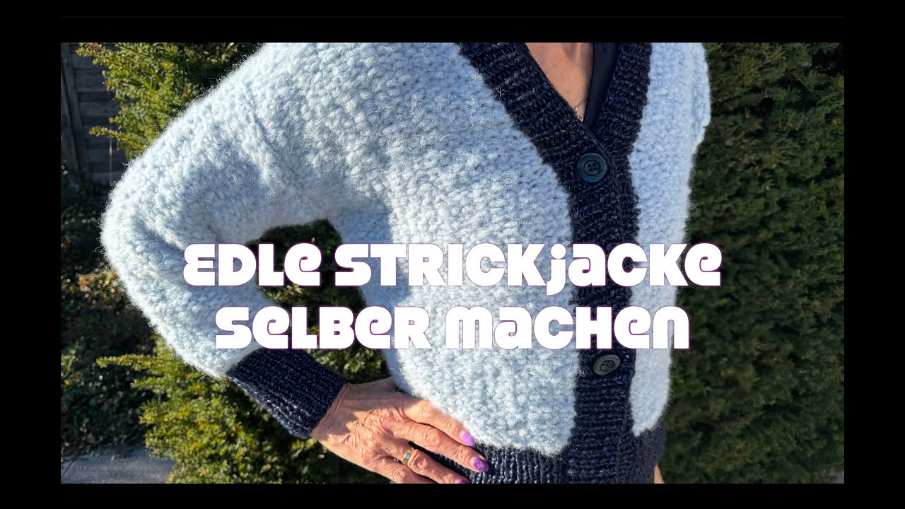 ⭐️Edle Strickjacke ganz einfach selber stricken mit dieser Strickanleitung für Anfänger