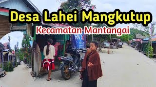 Desa Lahei Mangkutup - Kecamatan Mantangai - Kalimantan Tengah