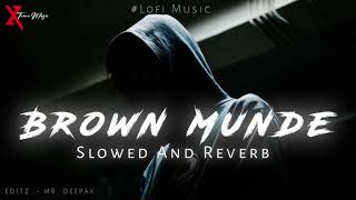 Brown Munde ( Slowed & Reverb ) - Ap Dhillon, Gurinder Gill, Shinda Khalon#brownmunde​ #apdhillon​  