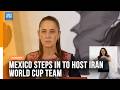 Mexico to Host Iran's World Cup Team After US Refusal, President says | Dawn News English