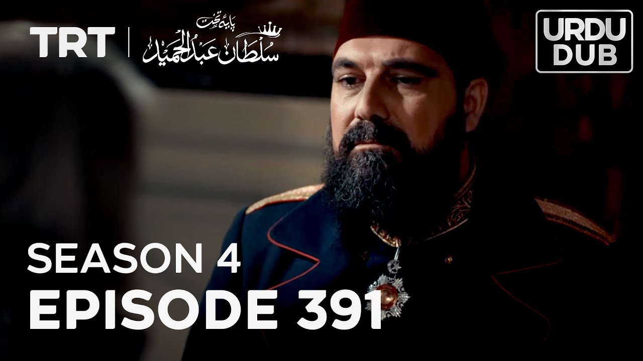 Payitaht Sultan Abdulhamid Episode 391 | Season 4